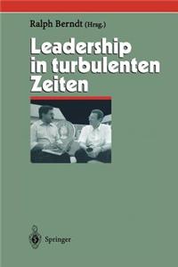 Leadership in Turbulenten Zeiten