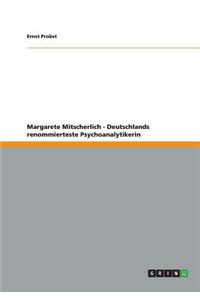 Margarete Mitscherlich - Deutschlands renommierteste Psychoanalytikerin