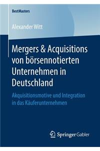 Mergers & Acquisitions Von Börsennotierten Unternehmen in Deutschland