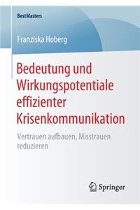 Bedeutung und Wirkungspotentiale effizienter Krisenkommunikation