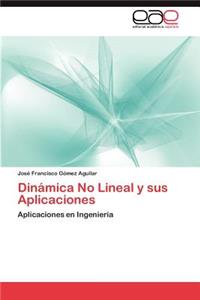 Dinamica No Lineal y Sus Aplicaciones