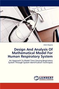 Design and Analysis of Mathematical Model for Human Respiratory System