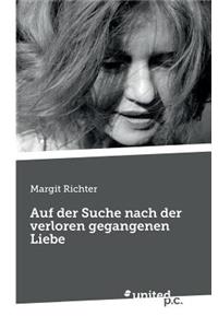 Auf Der Suche Nach Der Verloren Gegangenen Liebe