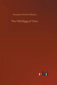 Whirligig of Time