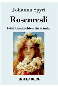 Rosenresli