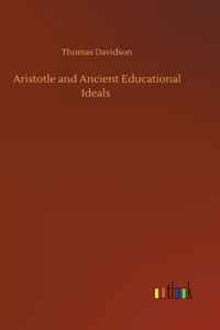 Aristotle and Ancient Educational Ideals