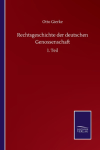 Rechtsgeschichte der deutschen Genossenschaft