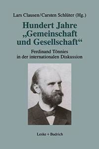 Hundert Jahre â€žGemeinschaft und Gesellschaft