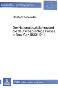 Nationalsozialismus Und Die Deutschsprachige Presse in New York 1933-1941