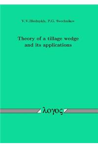 Theory of a Tillage Wedge and Its Applications