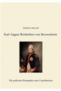 Karl August Reichsfürst von Bretzenheim