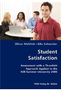 Student Satisfaction- Assessment with a Threefold Approach Applied to the ASB Summer University 2006