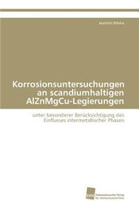 Korrosionsuntersuchungen an scandiumhaltigen AlZnMgCu-Legierungen