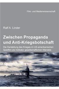 Zwischen Propaganda und Anti-Kriegsbotschaft