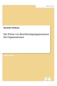 Die Preise von Beschleunigungsprozessen für Organisationen