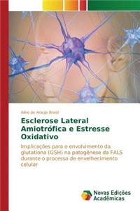 Esclerose Lateral Amiotrófica e Estresse Oxidativo