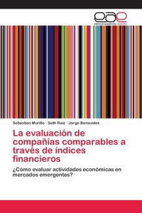 La evaluación de compañías comparables a través de índices financieros