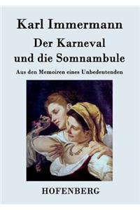Der Karneval und die Somnambule