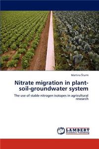 Nitrate migration in plant-soil-groundwater system