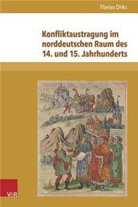 Konfliktaustragung Im Norddeutschen Raum Des 14. Und 15. Jahrhunderts