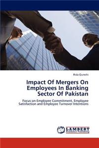 Impact Of Mergers On Employees In Banking Sector Of Pakistan