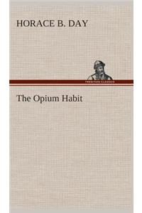 The Opium Habit