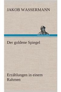 Der goldene Spiegel Erzählungen in einem Rahmen