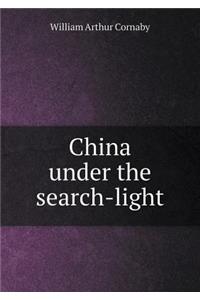 China Under the Search-Light