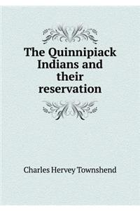 The Quinnipiack Indians and Their Reservation