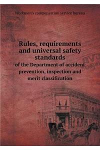 Rules, Requirements and Universal Safety Standards of the Department of Accident Prevention, Inspection and Merit Classification