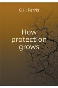 How protection grows