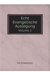 Echt Evangelische Auslegung Volume 1