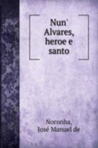 Nun' Alvares, heroe e santo