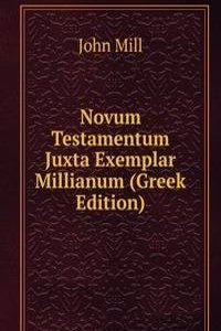 Novum Testamentum Juxta Exemplar Millianum (Greek Edition)