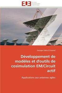Développement de Modèles Et d'Outils de Cosimulation Em/Circuit Actif