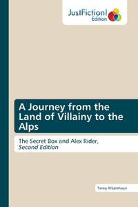 Journey from the Land of Villainy to the Alps