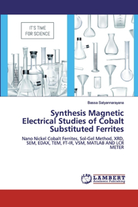 Synthesis Magnetic Electrical Studies of Cobalt Substituted Ferrites