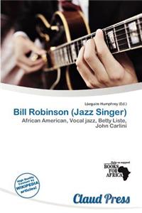 Bill Robinson (Jazz Singer)
