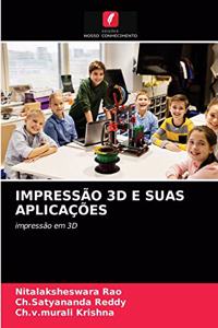 Impressão 3D E Suas Aplicações