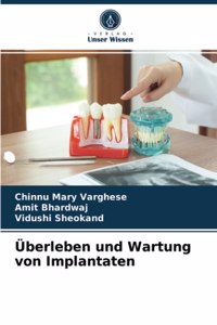 Überleben und Wartung von Implantaten