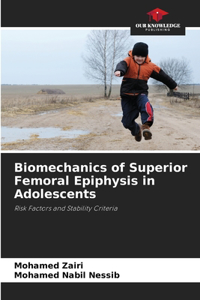 Biomechanics of Superior Femoral Epiphysis in Adolescents