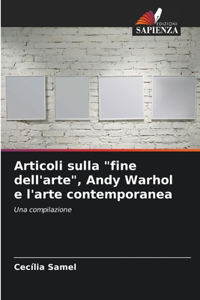 Articoli sulla "fine dell'arte", Andy Warhol e l'arte contemporanea