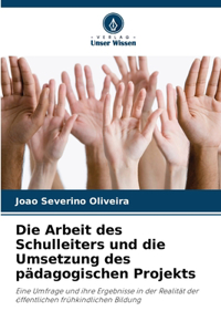 Arbeit des Schulleiters und die Umsetzung des pädagogischen Projekts