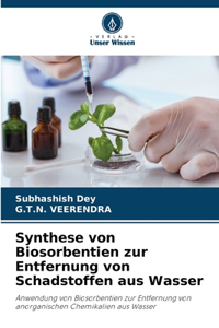 Synthese von Biosorbentien zur Entfernung von Schadstoffen aus Wasser