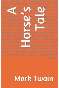 A Horse's Tale