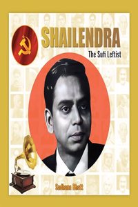 Shailendra - The Sufi Leftist