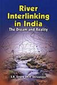 River Interlinking in India : The Dream and Reality