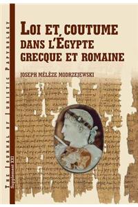 Loi Et Coutume Dans l'Égypte Grecque Et Romaine