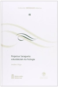 Perpetua Saragueta: eskuidatziak eta hiztegia (Mendaur) (Basque Edition)