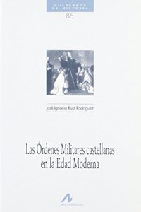Las Ordenes Militares Castellanas de La Edad Moderna